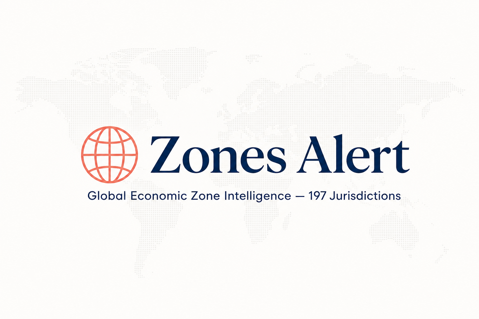 Global Economic Zone Intelligence — Zones Alert